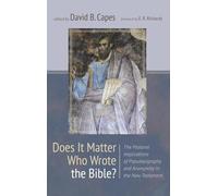 Does It Matter Who Wrote the Bible?
