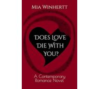 Does Love Die With You?: A Contemporary Romance Novel