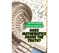 DOES MATHEMATICS PROVE TRUTH?