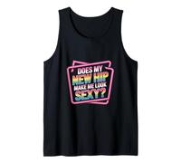 Does My New Hip Make Me Look Sexy Recuperación - Camiseta sin Mangas