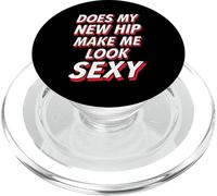 Does My New Hip Make Me Look Sexy Recuperación - PopSockets PopGrip para MagSafe