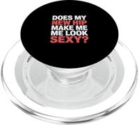 Does My New Hip Make Me Look Sexy Recuperación - PopSockets PopGrip para MagSafe