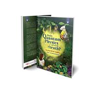 Does Quantum Physics tell us the Truth? - In Search of Reality : From Schrodinger's Cat to the Ancient Vedas - A Quest for the Ultimate Truth | Foreword by Dr. Anil Kakodkar