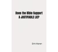 Does the Bible Support a JUSTIFIABLE LIE?