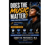 Does the Music Matter: Power. Perception. Persuasion.: A Music Influence & Violence Prevention Workbook