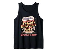 Does The Pizza Delivery Guy Count As A Date - Camiseta sin Mangas