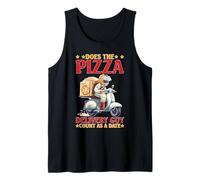 Does The Pizza Delivery Guy Count As A Date Camiseta sin Mangas