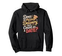 Does The Pizza Delivery Guy Count As A Date - Sudadera con Capucha