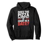Does The Pizza Delivery Guy Count As A Date - Sudadera con Capucha