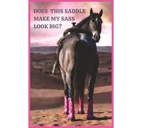 DOES THIS SADDLE MAKE MY SASS LOOK BIG?: Multipurpose Notebook Journal, Planner with 2026 Calendar 150 pages Western themed Customized Borders lined ... Social Media Post Log, Influencer tracking
