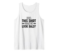 Does This Shirt Make Me Look Bald Calvo Sin Pelo Camiseta sin Mangas
