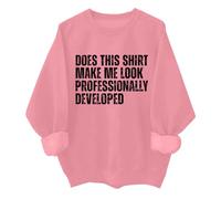 Does This Shirt Make Me Look - Sudadera unisex desarrollada profesionalmente, rosa, 3XL