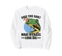 Does This Shirt Make My Bass Look Big Sudadera