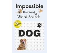 Dog 1-Word Word Search Book: Just One Word. Just One Challenge. DOG.