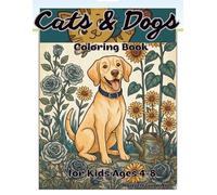 Dog and Cat Coloring Book for Kids Ages 4-8: Cute Puppies & Kittens, Fun Easy Designs for Little Artists