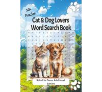 Dog and Cat Lovers Word Search Book: Paws & Whiskers Word Search Activity Book Featuring Cats, Dogs, Breeds, Toys | 6x9 Inches, 110 pages 50+ Puzzles for Teens, Adults and Seniors