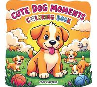 Dog and Puppy Coloring Book for Kids and Adults |: Cute Dogs, Playful Puppies, Stress Relief, Mindfulness, Fun Animal Coloring Pages for Relaxation & Creativity