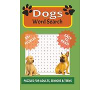 Dog and Puppy Word Search Puzzle Book: A Relaxing Easy to Read Activity Book Celebrating Every Stage of a Dog’s Life - Perfect Gift for Adults, Seniors, and Older Kids Who Love Dogs