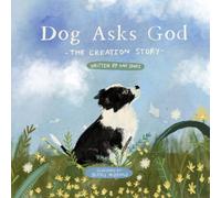Dog Asks God: The Creation Story: 1