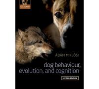 Dog Behaviour, Evolution, and Cognition