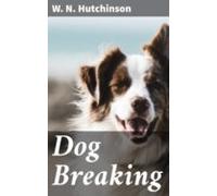Dog Breaking (ebook)