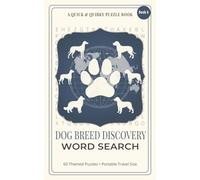 Dog Breed Discovery Word Search: 60 Easy to Read Word Find Puzzles for Adults, Seniors and Teens. Portable 5 x 8 Travel Size. For Dog Lovers! Small Books. Big Challenges!