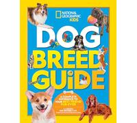 National Geographic – Guía de razas de perros – Una referencia completa para tu mejor amigo peludo
