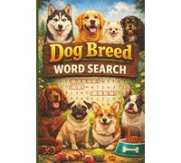 Dog Breed Word Search: Dog Breed Word Search Puzzle Book | 50+ Puzzles | Dog Lover Gift | 6 x 9 Inches | 110 Pages | Solutions Included