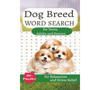 Dog Breed Word Search Puzzle Book: Word Searches with Easy to Read Print about Dog Breed, Dog Lovers, Pets, and More | 6x9 inches | 110 pages | 50+ ... for Vacations, Holidays and Free Times