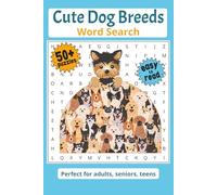 Dog Breed Word Search: Word Searches with Easy to Read Print about Cute Dog Breeds, Dog Word Search Puzzle Book, the Dog Breed word search and More | ... for Vacations, Holidays, and Just Relaxing
