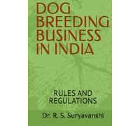 DOG BREEDING BUSINESS IN INDIA: RULES AND REGULATIONS