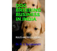 DOG BREEDING BUSINESS IN INDIA: RULES AND REGULATIONS