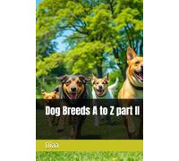 Dog Breeds A to Z part II