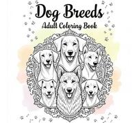 DOG BREEDS: Adult Coloring Book