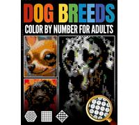 Dog Breeds Color by Number for Adults: 50 Cute Dogs & Puppies - Portraits & Relaxing Coloring Book with Black Background - Pixel Art & Mosaic Designs for Stress Relief and Mindfulness