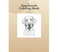 Dog Breeds Coloring Book: 50 Realistic Line Drawings of Popular Breeds - Adult Coloring