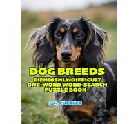 DOG BREEDS: FIENDISHLY-DIFFICULT ONE-WORD WORD-SEARCH PUZZLE BOOK