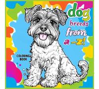 Dog Breeds from A to Z: A Coloring Book