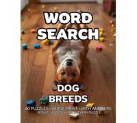 Dog Breeds Word Search: 80 Puppies, Canine & Kennel-Themed Large-Print Puzzles For Adults - 1,600+ Words to Find - Includes Answer Keys & Bonus Quiz Word (GridQuest)