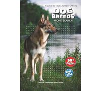 Dog Breeds Word Search Puzzle Book: Fun Word Searches About Bulldogs, Terriers, Retrievers & More | 6x9 Inches, 110 Pages | Over 50 Entertaining ... for Holidays, Vacations & Leisure Moments!