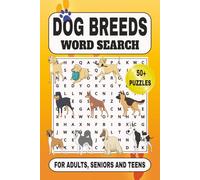 Dog Breeds Word Search: Puzzle Book with Easy to Read Print | For Adults, Seniors and Teens | Best for all Dog Lovers | 50+ Puzzles with instruction ... pages | Puzzle book about Dog Breeds and more