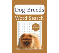 Dog Breeds Word Search Puzzle Book: Word Search Puzzles with Easy to Read Print about Dog Breeds, Puppies and Canines [6x9 inches, 110 pages, 50+ ... Gift for Vacations, Holidays and Relaxation