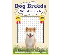 Dog Breeds Word Search Puzzle Book: Word Searches with Easy to Read Print about Dog Breeds, Dogs Breeds Golden Retriever, Dog Breeds Shiba Inu and ... Gift for Vacations, Holidays and Free Times