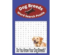 Dog Breeds Word Search Puzzle Book: Word Searches with Easy to Read Print about Dogs, Dog Breeds and Pets | 6x9 inches, 60 pages | 30 Puzzles ... Gifts for Family and Friends