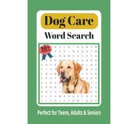 Dog Care Word Search Puzzle Book: Word Searches with Easy to Read Print about Dog Care, Dog Breeds, The Ultimate Dogs, and More | 6x9 Inches, 110 ... Gift for Vacations, Holidays, and Free Times