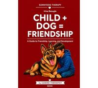 “Dog + Child = Friendship”: A Guide to Friendship, Learning, and Development (English version)