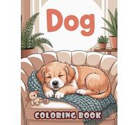 Dog: Coloring Book Filled with Dog Illustrations, Paw Prints, and Playful Dogs for Relaxation