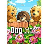 Dog Coloring Book For Kids & Adult: Dogs Coloring Book For Adult. Large Print Designs for Seniors Simple and Fun Designs Adorable Dogs