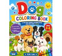 Dog Coloring Book for Kids Ages 3-6: Fun and Easy Dog Coloring Pages for Preschoolers and Young Children | Cute Puppies and Dog Breeds to Color for Creativity, Learning, and Fine Motor Skills