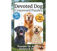 Dog Crossword Puzzles: Crossword Puzzles with Easy to Read Print about Dog Breeds, Dog Behavior, Dog Gifts and more | 6x9 inches 120 pages | 55+ ... Dog Moms, Dog Dads and Puppy Enthusiasts